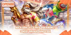 Hack báº¯n cÃ¡ hiá»u quáº£ táº¡i open88