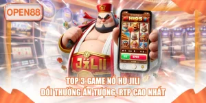 top 3 game ná» hÅ© jili open88
